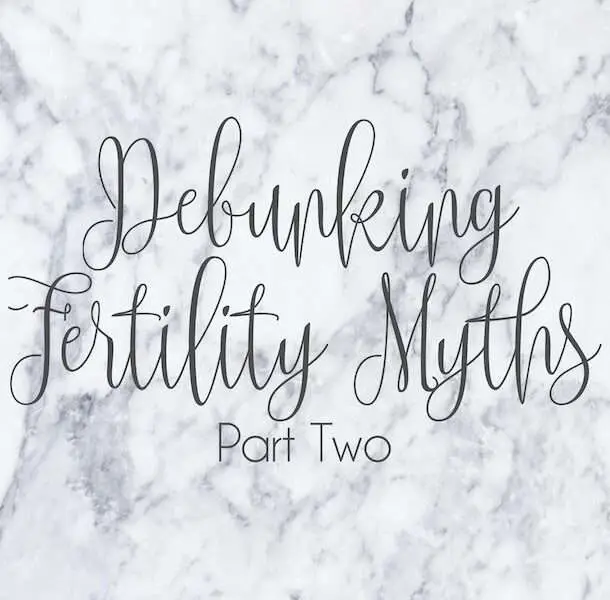 Debunking Pregnancy Myths Part Two