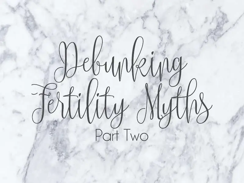 Debunking Pregnancy Myths Part Two